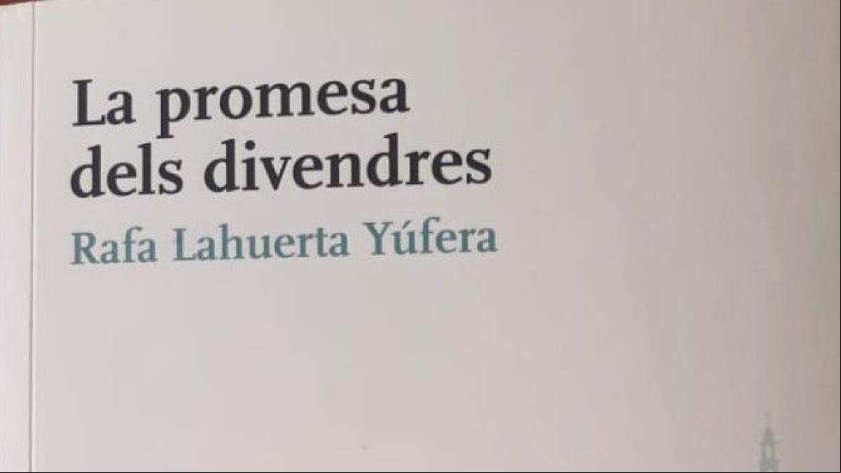 La promesa dels divendres de Rafa Lahuerta La promesa dels divendres de Rafa Lahuerta