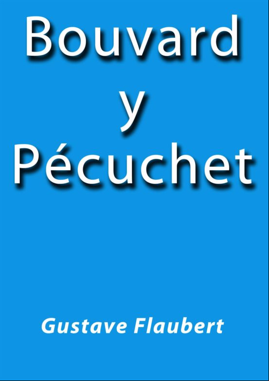 Bouvard Y Pécuchet (ebook)