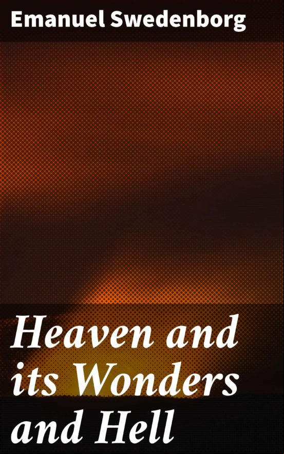 Heaven And Its Wonders And Hell (ebook)