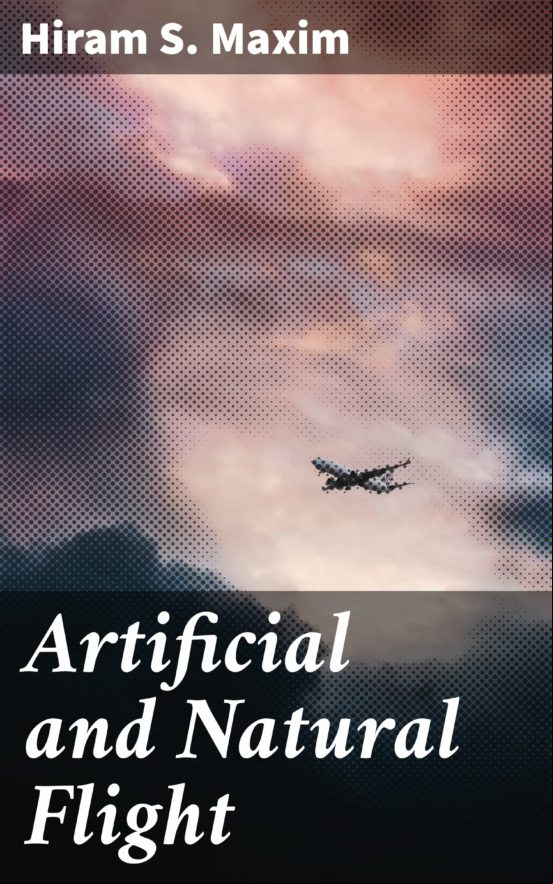 ARTIFICIAL AND NATURAL FLIGHT EBOOK (edición en inglés)