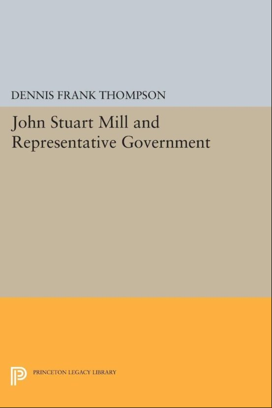 John Stuart Mill And Representative Government (ebook)