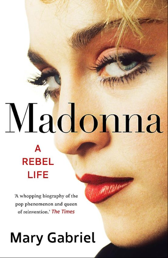 MADONNA: A REBEL LIFE - THE BIOGRAPHY (edición en inglés)