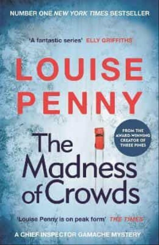 The Madness Of Crowds (chief Inspector Gamache Novel Book 17)