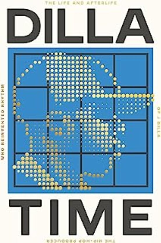 DILLA TIME : THE LIFE AND AFTERLIFE OF J DILLA, THE HIP-HOP PRODU CER WHO REINVENTED RHYTHM (edición en inglés) DILLA TIME : THE LIFE AND AFTERLIFE OF J DILLA, THE HIP-HOP PRODU CER WHO REINVENTED RHYTHM (edición en inglés)