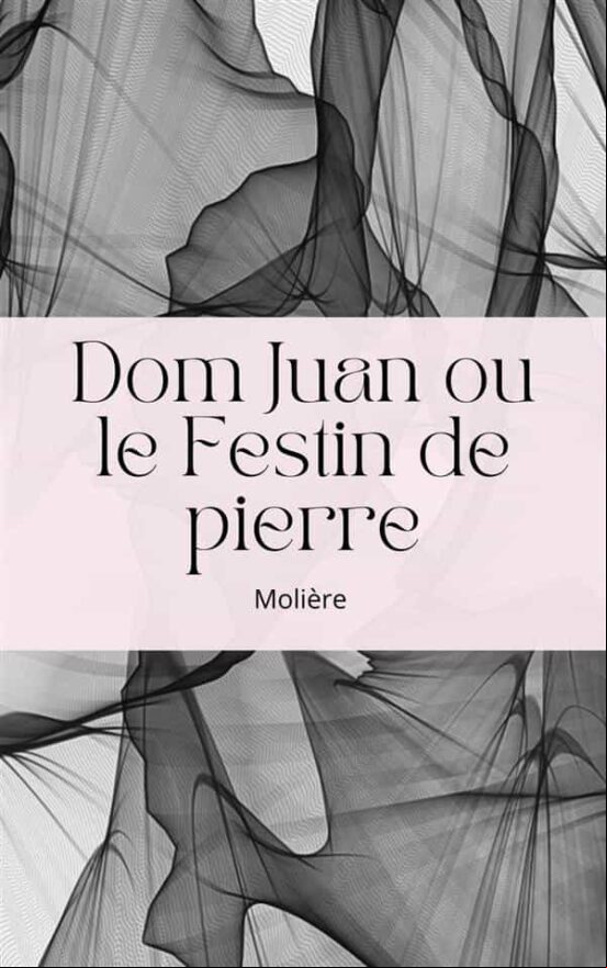 DOM JUAN OU LE FESTIN DE PIERRE EBOOK (edición en francés)
