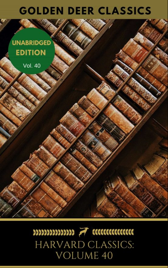 Harvard Classics Volume 40 (ebook)