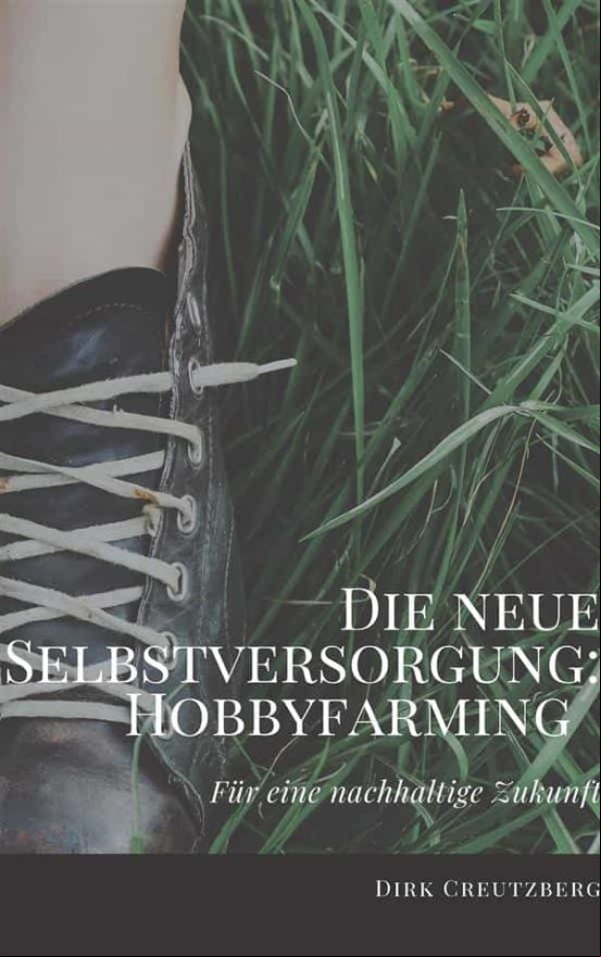 DIE NEUE SELBSTVERSORGUNG: HOBBYFARMING EBOOK