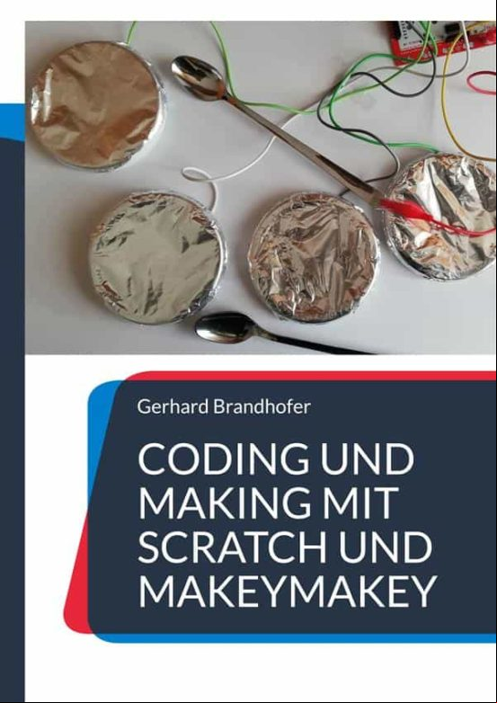 CODING UND MAKING MIT SCRATCH UND MAKEYMAKEY EBOOK (edición en alemán)