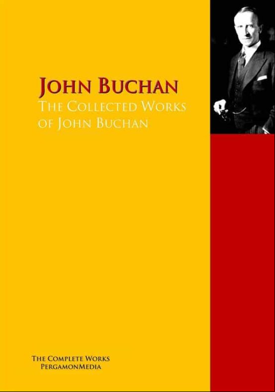 The Collected Works Of John Buchan (ebook)