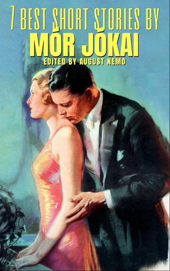 7 Best Short Stories By Mór Jókai (ebook)