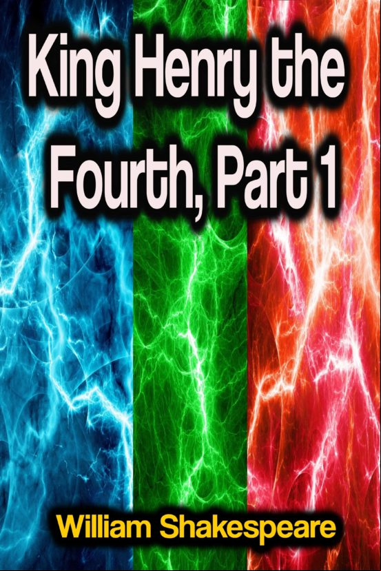 King Henry The Fourth Part 1 (ebook)