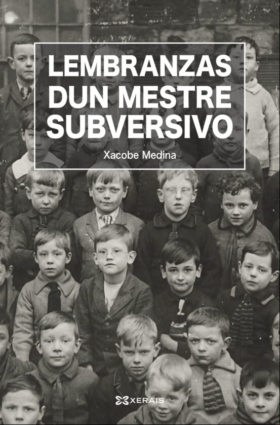 LEMBRANZAS DUN MESTRE SUBVERSIVO EBOOK (edición en gallego)