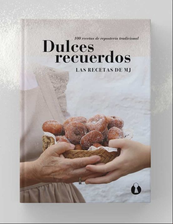 Dulces Recuerdos. 100 Recetas De Reposteria Tradicional