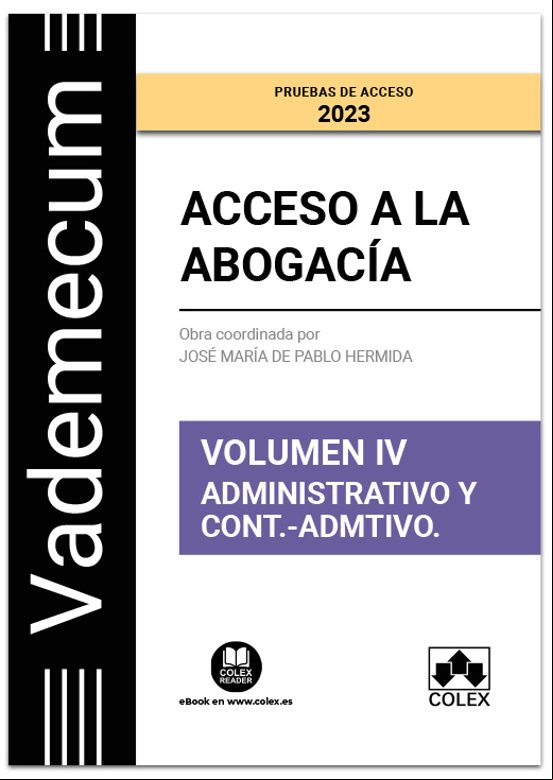 A LA ABOGACÍA VOLUMEN IV. ISTRATIVA Y CONTENCIOSO- AD MINISTRATIVA 2022.