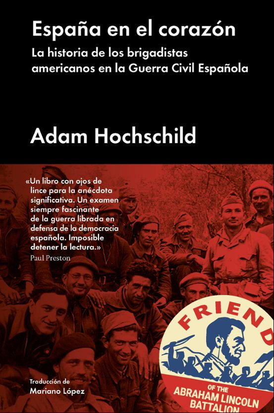 España En El Corazon: La Historia De Los Brigadistas Americanos En La