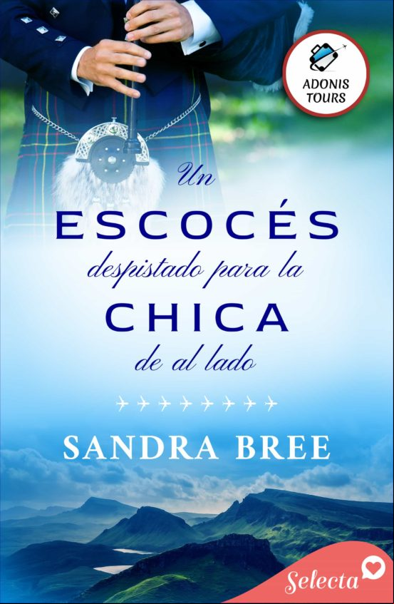 Un Escocés Despistado Para La Chica De Al Lado (adonis Tours 4) (ebook Un Escocés Despistado Para La Chica De Al Lado (adonis Tours 4) (ebook
