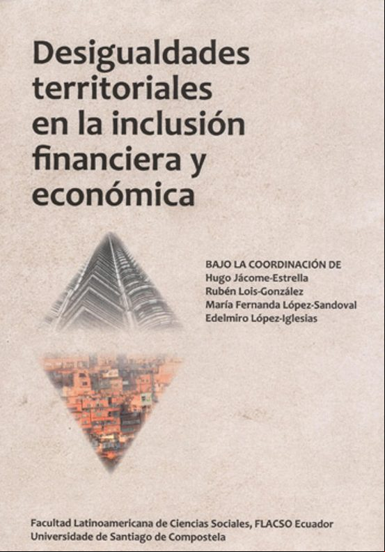 DESIGUALDADES TERRITORIALES EN LA INCLUSIÓN FINANCIERA Y ECONÓMIC A