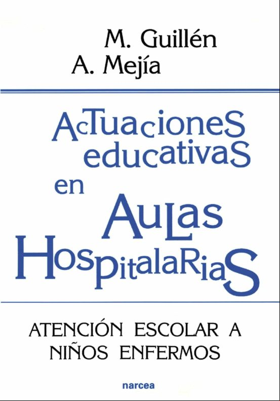 Actuaciones Educativas En Aulas Hospitalarias (ebook)