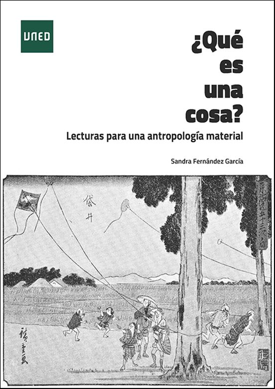 ¿QUE ES UNA COSA? LECTURAS PARA UNA ANTROPOLOGÍA MATERIAL