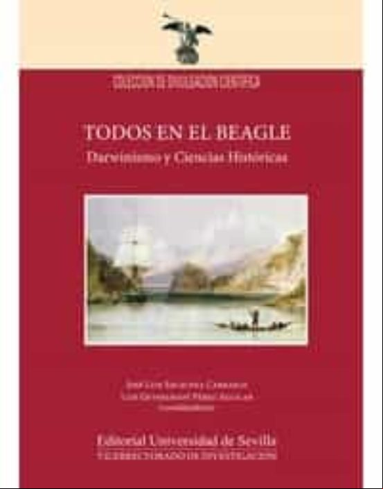 Todos En El Beagle: Darwinismo Y Ciencias Historicas