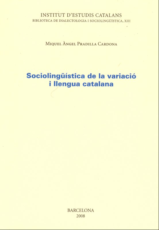 SOCIOLINGÜISTICA DE LA VARIACIO I LLENGUA CATALANA (edición en catalán) SOCIOLINGÜISTICA DE LA VARIACIO I LLENGUA CATALANA (edición en catalán)