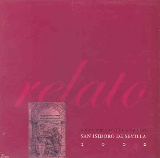 Primer Certamen Literario San Isidoro De Sevilla 2002 (relato-poe Sia)