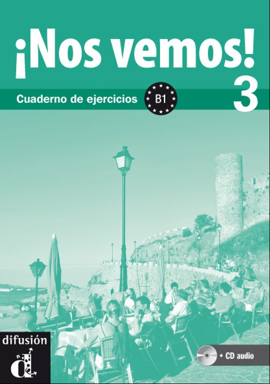 ¡nos Vemos 3!: Cuadernos De Ejercicios B1 (incluye Cd)