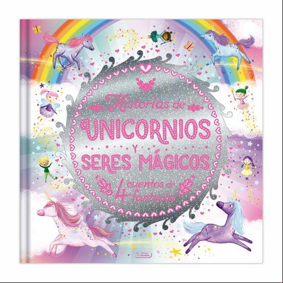 HISTORIAS DE UNICORNIOS Y SERES MAGICOS HISTORIAS DE UNICORNIOS Y SERES MAGICOS