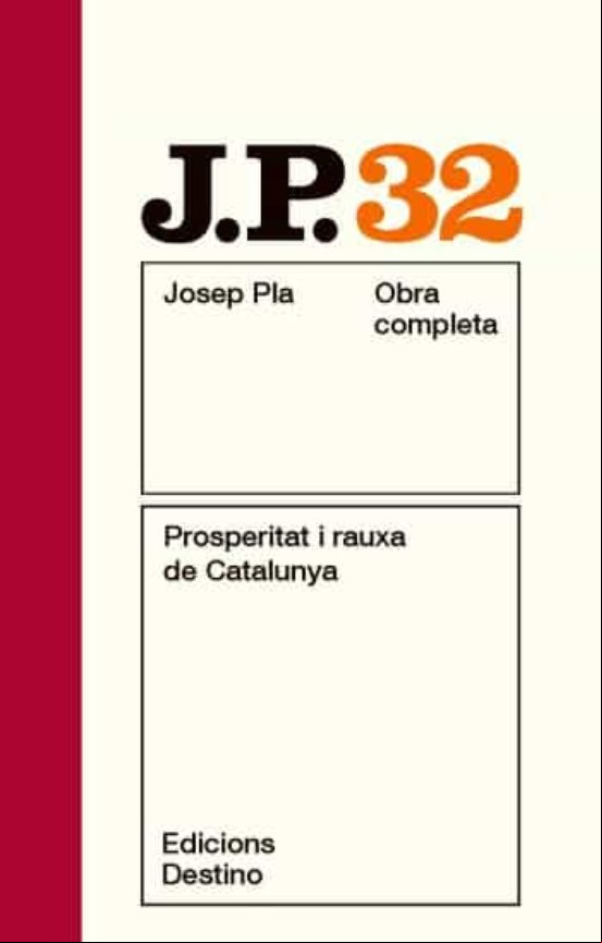 PROSPERITAT I RAUXA DE CATALUNYA (edición en catalán) PROSPERITAT I RAUXA DE CATALUNYA (edición en catalán)