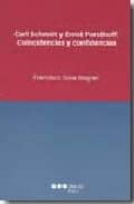 Carl Schimitt Y Ernst Forsthoff: Coincidencias Y Confidencias.