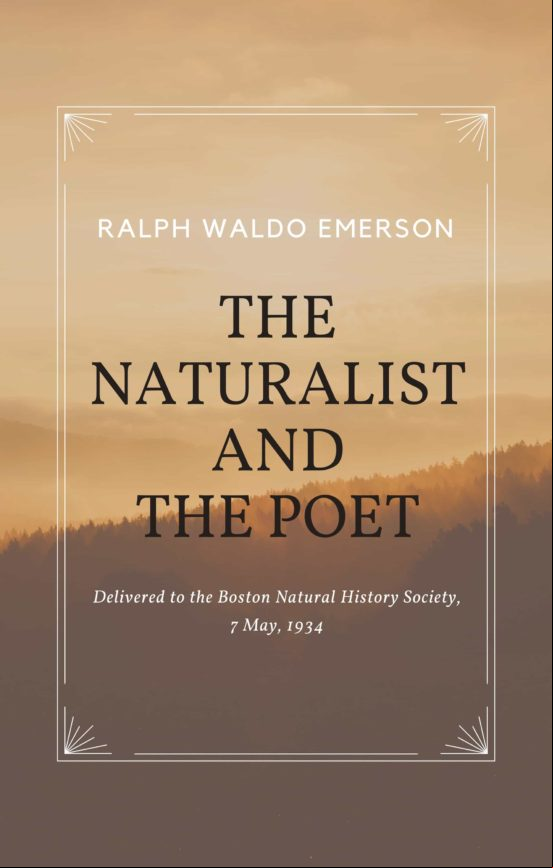 Essays By Ralph Waldo Emerson - The Naturalist And The Poet (ebook)
