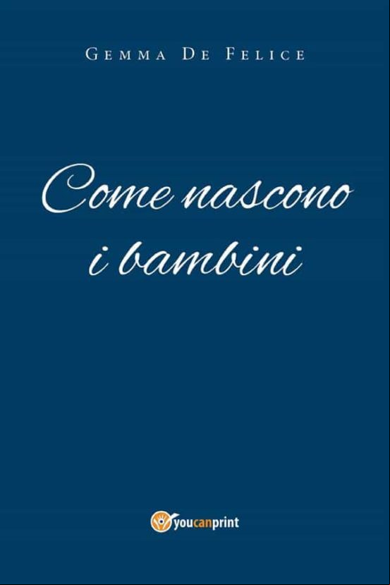 COME NASCONO I BAMBINI EBOOK (edición en italiano) COME NASCONO I BAMBINI EBOOK (edición en italiano)