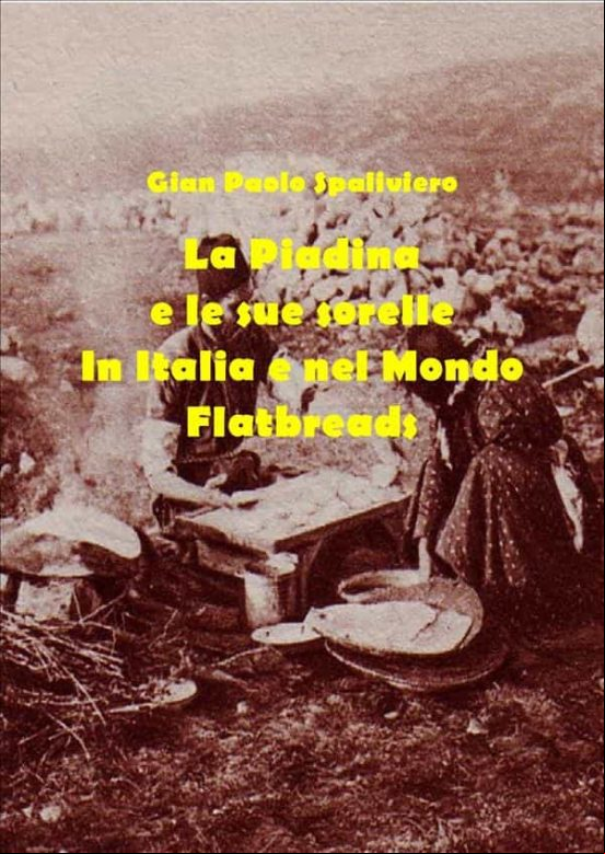 La Piadina E Le Sue Sorelle In Italia E Nel Mondo - Flatbreads (ebook)