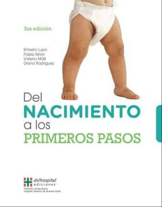 DEL NACIMIENTO A LOS PRIMEROS PASOS (3ª ED.) DEL NACIMIENTO A LOS PRIMEROS PASOS (3ª ED.)