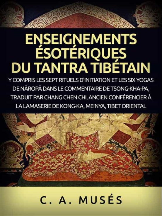 Enseignements Ésotériques Du Tantra Tibétain (traduit) (ebook)