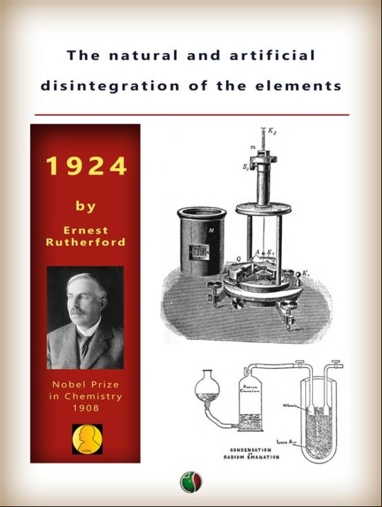 THE NATURAL AND ARTIFICIAL DISINTEGRATION OF THE ELEMENTS EBOOK