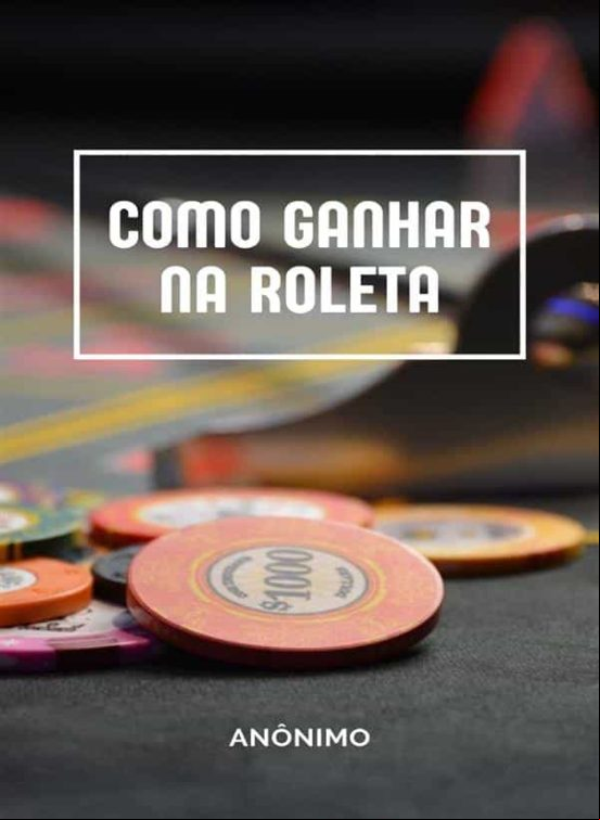 Como Ganhar Na Roleta (traduzido) (ebook)