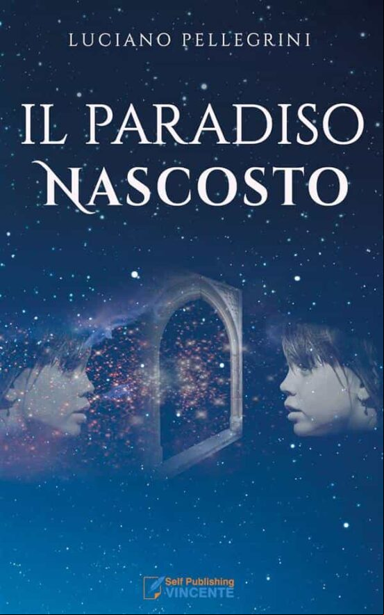 IL PARADISO NASCOSTO EBOOK (edición en italiano) IL PARADISO NASCOSTO EBOOK (edición en italiano)