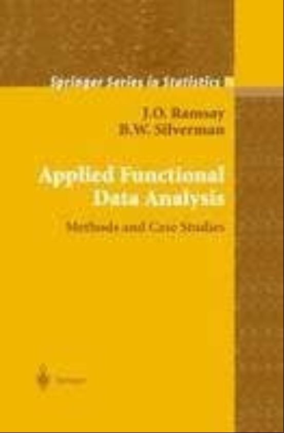 Applied Functional Data Analysis: Methods And Case Studies