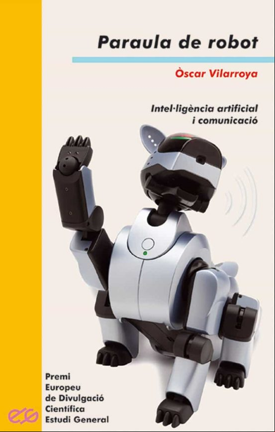 Paraula De Robot: Intel.ligencia Artificial I Comunicacio