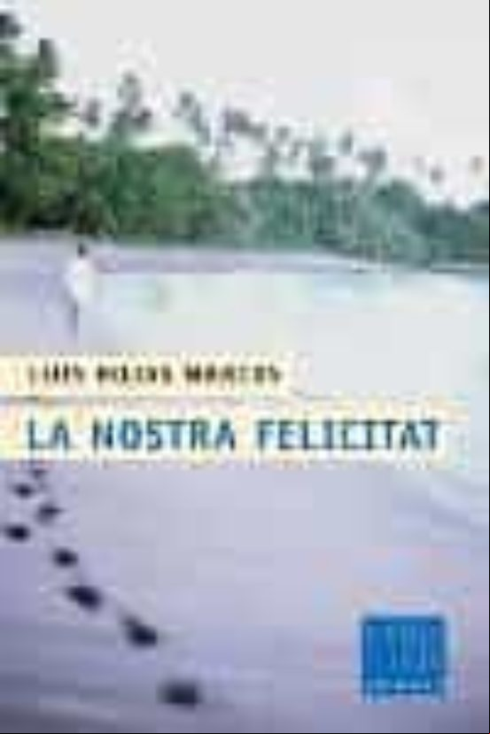 LA NOSTRA FELICITAT