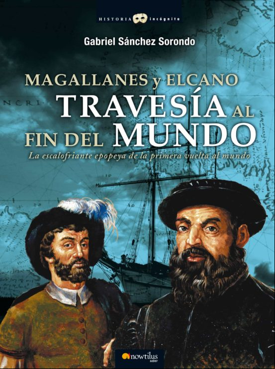 Magallanes Y Elcano: Travesía Al Fin Del Mundo (ebook) Magallanes Y Elcano: Travesía Al Fin Del Mundo (ebook)
