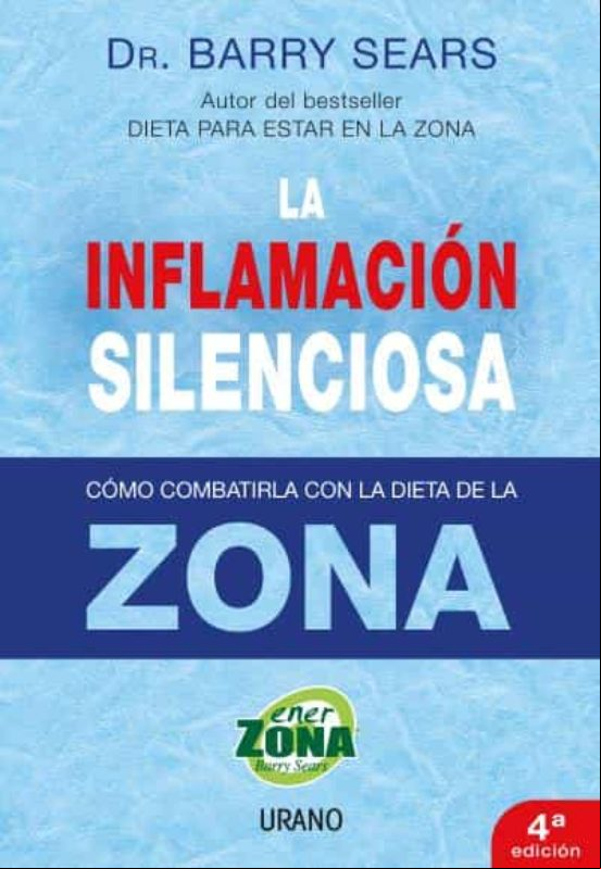 La Inflamacion Silenciosa: Como Combatirla Con La Dieta De La Zon A
