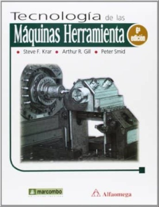Tecnología De Las Maquinas Herramienta (6ª Ed.)