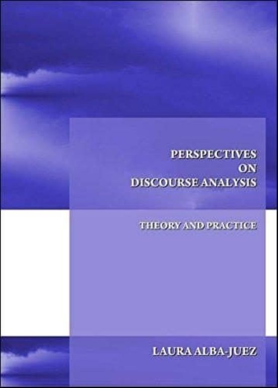 Perspectives On Discourse Analysis: Theory And Practice Perspectives On Discourse Analysis: Theory And Practice