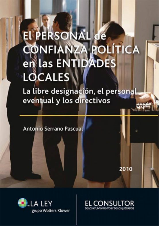 El Personal De Confianza Política En Las Corporaciones Locales (ebook)
