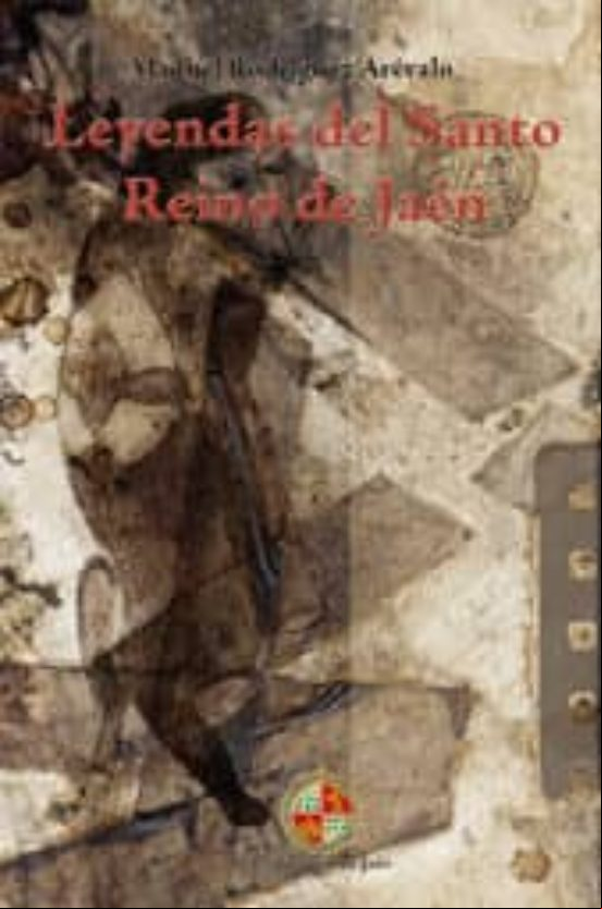 Leyendas Del Santo Reino De Jaén (ebook)
