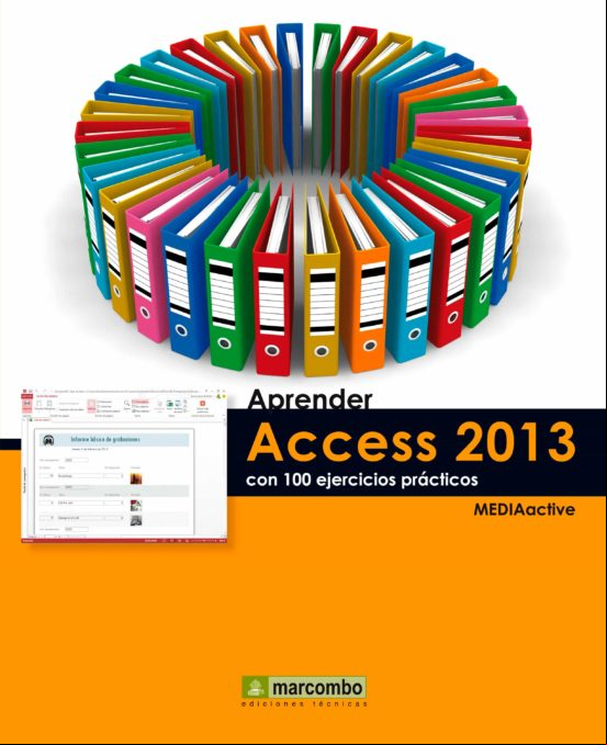 Aprender Access 2013 Con 100 Ejercicios Prácticos (ebook)