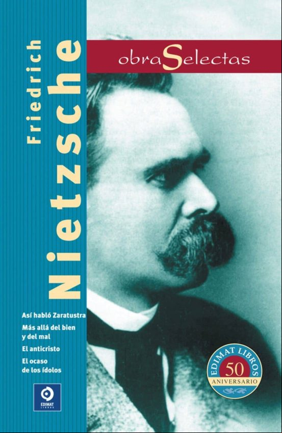 Friedrich Nietzsche. Obras Selectas Friedrich Nietzsche. Obras Selectas