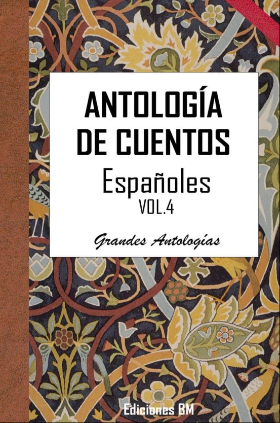 Antología De Cuentos Españoles. Volumen Cuarto (ebook)